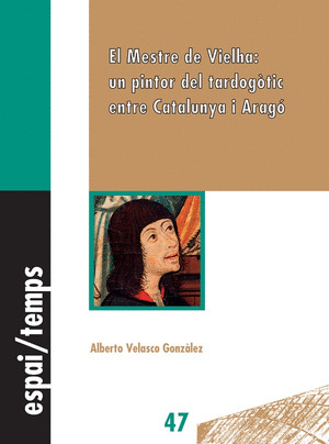 EL MESTRE DE VIELHA: UN PINTOR DEL TARDOGOTIC ENTRE CATALUNYA I ARAGO.