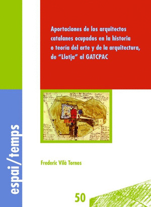 APORTACIONES DE LOS ARQUITECTOS CATALANES OCUPADOS EN LA HISTORIA O TEORIA DEL A