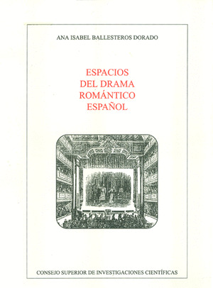 ESPACIOS DEL DRAMA ROMÁNTICO ESPAÑOL