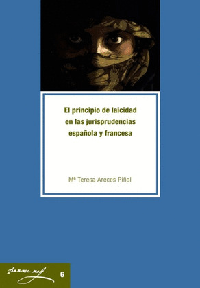 EL PRINCIPIO DE LAICIDAD EN LAS JURISPRUDENCIAS ESPAÑOLA Y FRANCESA.