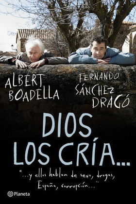 DIOS LOS CRIA Y... ELLOS HABLAN DE SEXO, DROGAS, ESPAÑA, CORRUPCION...