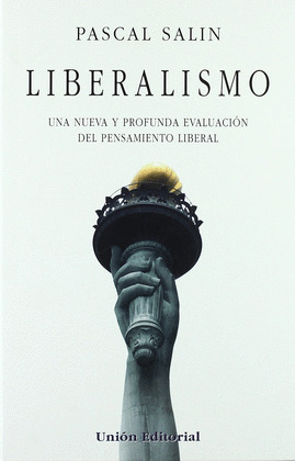 LIBERALISMO: UNA NUEVA Y PROFUNDA EVALUACION PENSAMIENTO LIBERAL