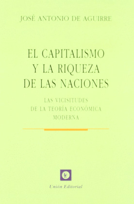 CAPITALISMO Y LA RIQUEZA DE NACIONES. VICISITUDES ECONOMICA