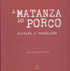 MATANZA DO PORCO, A
