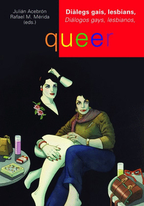 DIALEGS GAIS, LESBIANS, QUEER. DIALOGOS GAYS, LESBIANOS, QUEER.