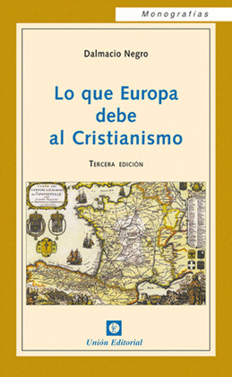 LO QUE EUROPA DEBE AL CRISTIANISMO