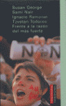 FRENTE A LA RAZON DEL MAS FUERTE