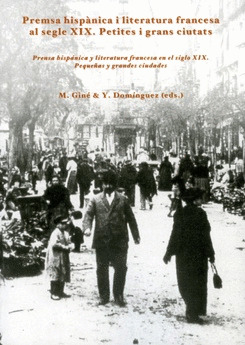 PREMSA HISPANICA I LITERATURA FRANCESA AL SEGLE XIX. PRENSA HISPANICA Y LITERATU