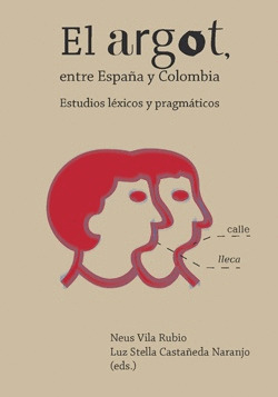 EL ARGOT, ENTRE ESPAÑA Y COLOMBIA.