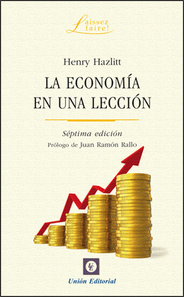 ECONOMÍA EN UNA LECCIÓN, LA (7.ª EDICIÓN AMPLIADA)