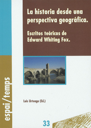 LA HISTORIA DESDE UNA PERSPECTIVA GEOGRAFICA. ESCRITOS TEORICOS DE EDWARD WHITIN