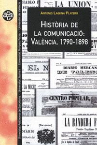 HISTORIA DE LA COMUNICACIO: VALENCIA, 1790-1898