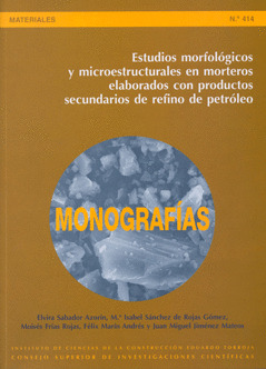 ESTUDIOS MORFOLÓGICOS Y MICROESTRUCTURALES EN MORTEROS ELABORADOS CON PRODUCTOS