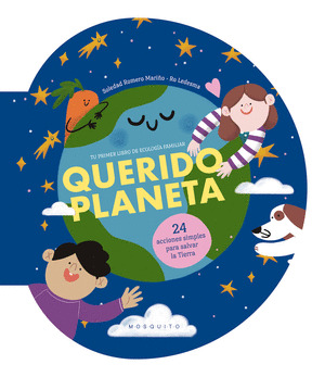 QUERIDO PLANETA (TU PRIMER LIBRO DE ECOLOGÍA FAMILIAR)