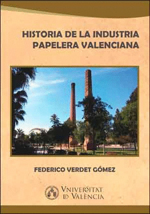 HISTORIA DE LA INDUSTRIA PAPELERA VALENC