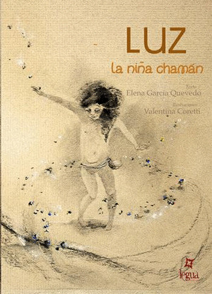 LUZ, LA NIÑA CHAMAN