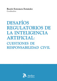DESAFIOS REGULATORIOS DE LA INTELIGENCIA ARTIFICIAL CUESTIO
