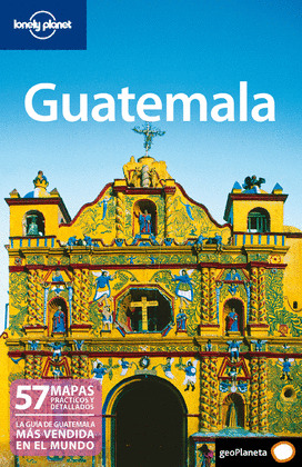 GUATEMALA. GUIA LONELY PLANET (2011)