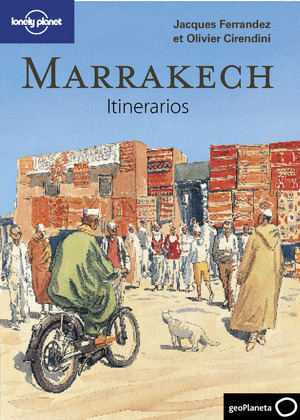 MARRAKECH. ITINERARIOS. GUIA LONELY PLANET (2011)
