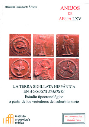 LA TERRA SIGILLATA HISPÁNICA EN AUGUSTA EMERITA