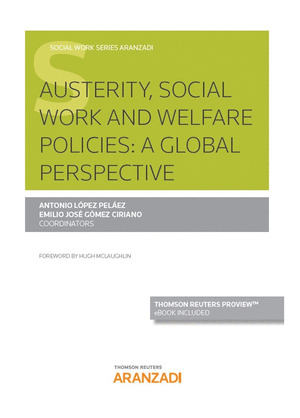 AUSTERITY, SOCIAL WORK AND WELFARE POLICIES: A GLOBAL PERSPECTIVE (PAPEL + E-BOO