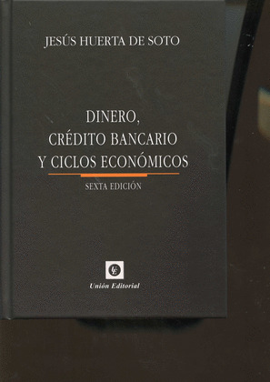 DINERO, CRÉDITO BANCARIO Y CICLOS ECONÓMICOS