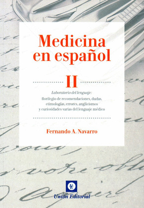 MEDICINA EN ESPAÑOL II. LABORATORIO DEL LENGUAJE. FLORILEGIO DE RECOMENDACIONES,