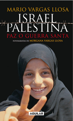 ISRAEL/PALESTINA: PAZ O GUERRA SANTA