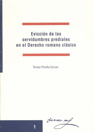 EVICCION DE SERVIDUMBRES PREDIALES EN EL DERECHO ROMANO CLASICO.