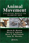 ANIMAL MOVEMENT: STATISTICAL MODELS FOR TELEMETRY DATA (SOFTCOVER)