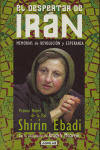 DESPERTAR DE IRAN, EL  (MEMORIAS DE REVOLUCION Y ESPERANZA. SHIIRI EBADI)