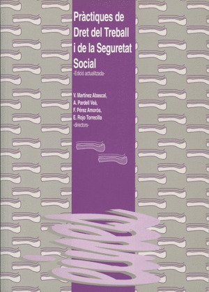 PRACTIQUES DE DRET DEL TREBALL I DE LA SEGURETAT SOCIAL.