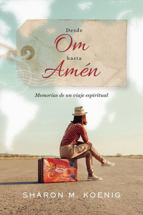 DESDE OM HASTA AMÉN
