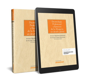 DEONTOLOGIA PROFESIONAL Y EJERCICIO DE LA ABOGACIA: UN DESAFIO GLOBAL (PAPEL + E