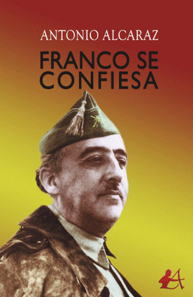 FRANCO SE CONFIESA