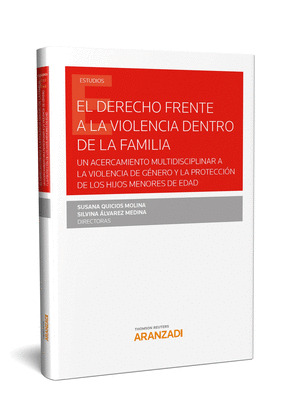 EL DERECHO FRENTE A LA VIOLENCIA DENTRO DE LA FAMILIA: UN ACERCAMIENTO MULTIDISC