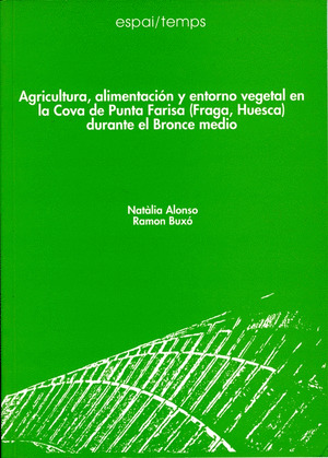 AGRICULTURA, ALIMENTACION Y ENTORNO VEGETAL EN LA COVA DE PUNTA FARISA (FRAGA, H