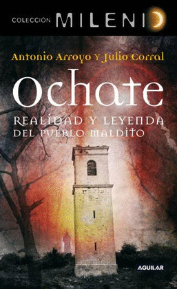 OCHATE. REALIDAD Y LEYENDA DEL PUEBLO MA