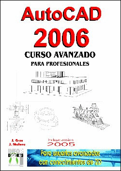 AUTOCAD 2006. CURSO AVANZADO