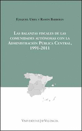 LAS BALANZAS FISCALES DE LAS COMUNIDADES AUTÓNOMAS CON LA ADMINISTRACIÓN PÚBLICA