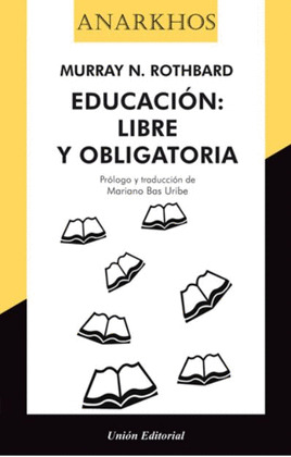 EDUCACION: LIBRE Y OBLIGATORIA