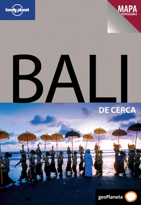 BALI DE CERCA. GUIA LONELY PLANET (2011)
