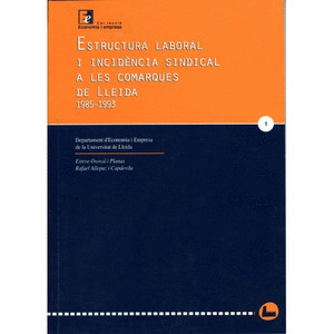 ESTRUCTURA LABORAL I INCIDENCIA SINDICAL A LES COMARQUES DE LLEIDA, 1985-1993.