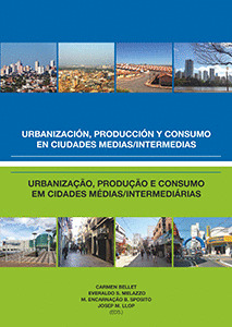 URBANIZACION, PRODUCCION Y CONSUMO EN CIUDADES MEDIAS/INERMEDIAS
