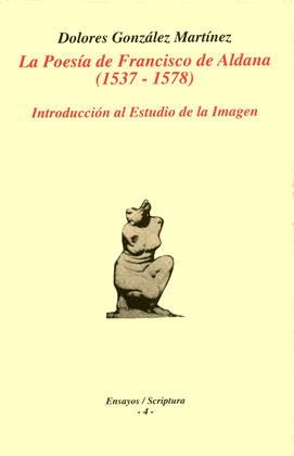 LA POESIA DE FRANCISCO DE ALDANA (1537-1578).