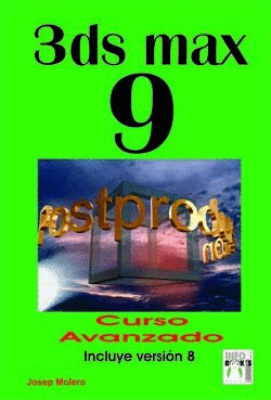 3DS MAX 9. CURSO AVANZADO