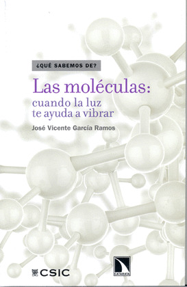 MOLÉCULAS: CUANDO LA LUZ TE AYUDA A VIBRAR, LAS