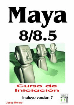 MAYA 8/8.5. CURSO DE INICIACION