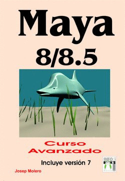 MAYA 8/8.5 . CURSO AVANZADO