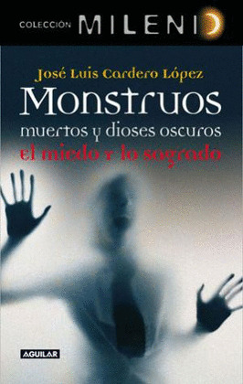 MONSTRUOS, MUERTOS Y DIOSES